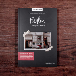 Fotobuch-Regal.de - Rezension: Andreas Böttger & Nancy Jesse - Fotoscout Berlin fotografieren: Szeneviertel - Vorderseite